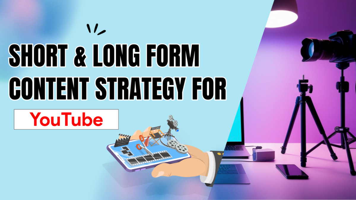 YouTube shorts and long-form content strategy