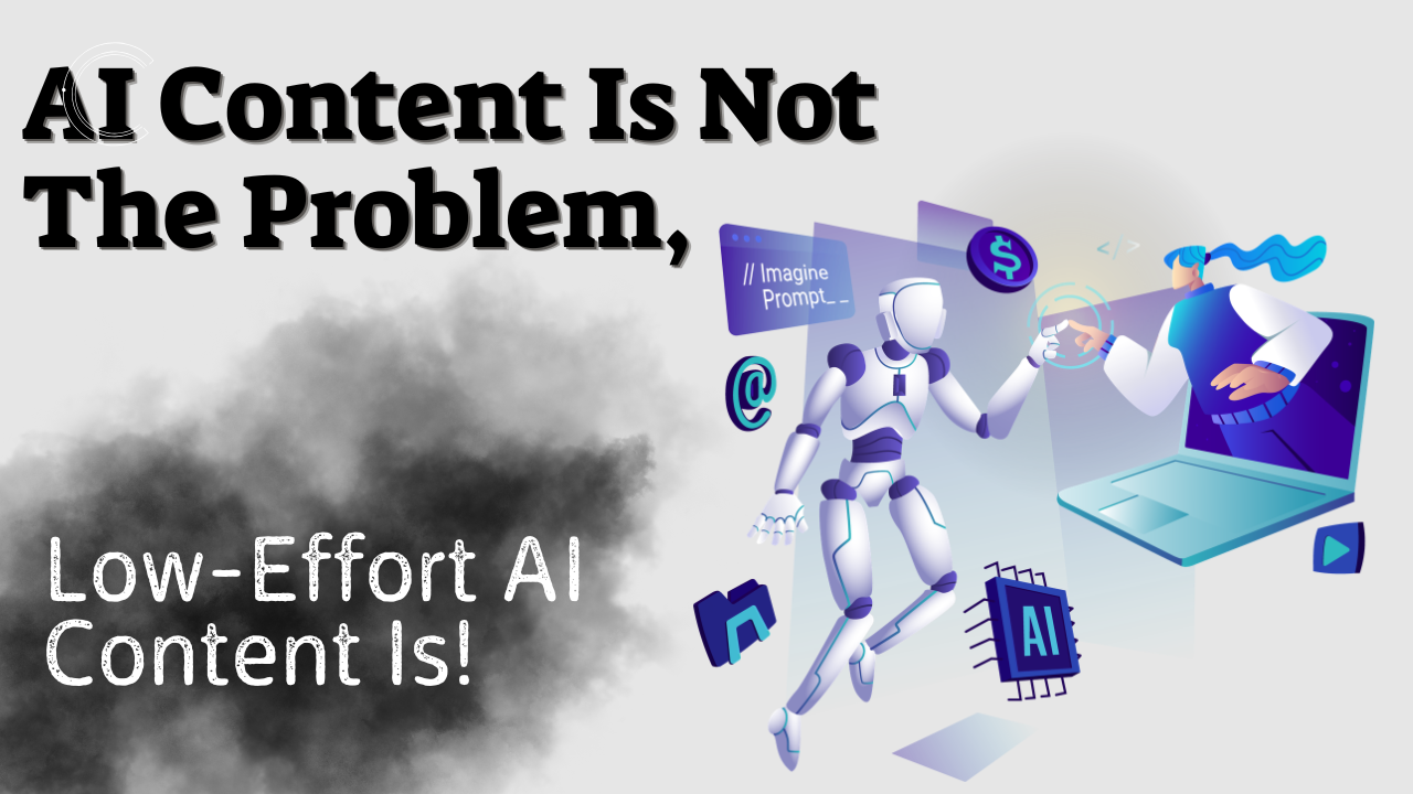 AI Content Is Not the Problem ( Low‑Effort AI Content Is )